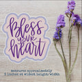 Bless your Heart - Sticker