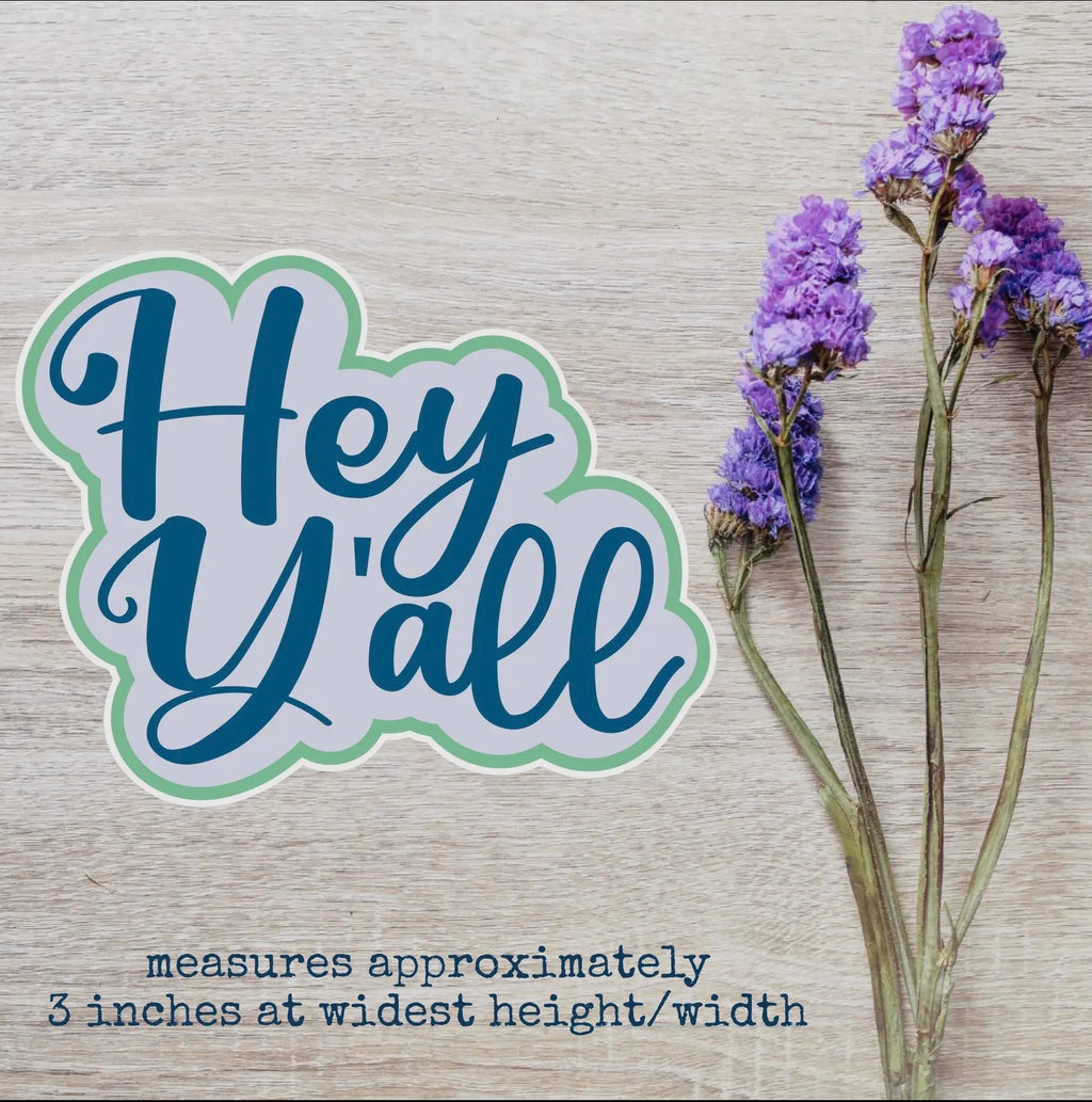 Hey Y’all - Sticker