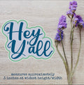 Hey Y’all - Sticker